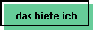 das biete ich